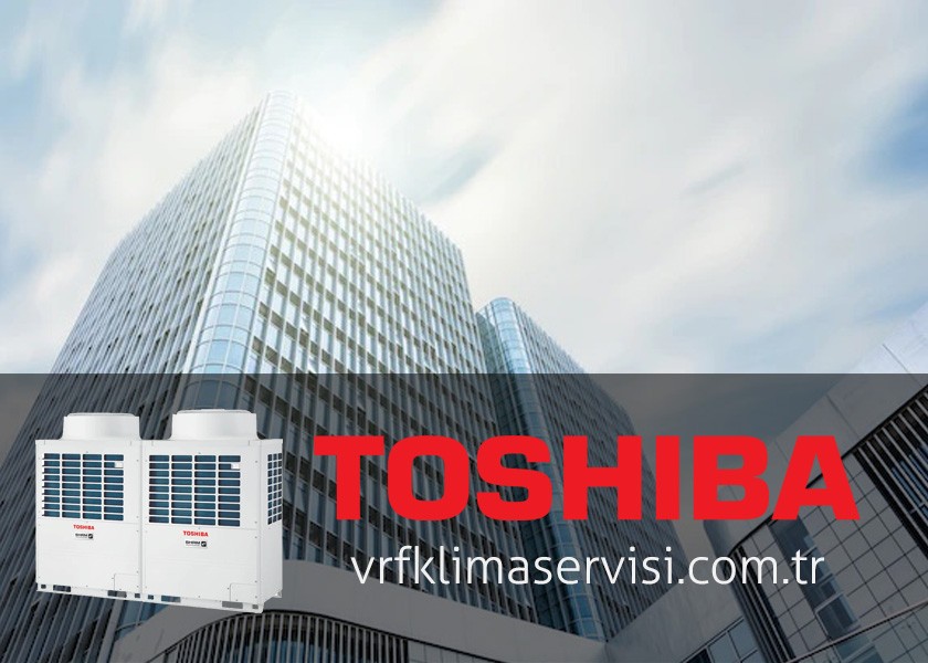 Toshiba Soğutma Sistemleri